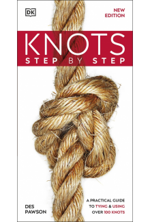 Knots Step by Step: A Practical Guide to Tying & Using Over 100 Knots - Humanitas