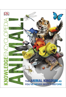 Knowledge Encyclopedia Animal!: The Animal Kingdom as you've Never Seen it Before - Humanitas