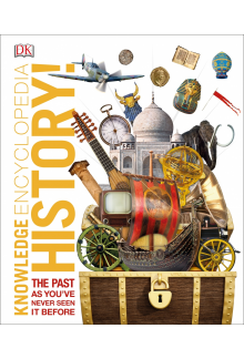 Knowledge Encyclopedia History!: The Past as You've Never Seen it Before - Humanitas