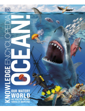 Knowledge Encyclopedia Ocean!: Our Watery World As You've Never Seen It Before - Humanitas