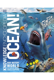 Knowledge Encyclopedia Ocean!: Our Watery World As You've Never Seen It Before - Humanitas