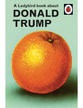 Ladybird Book About Donald Trump - Humanitas