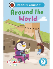 Ladybird Class Around the World: Read It Yourself - Level 3 Confident Reader - Humanitas