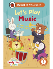 Ladybird Class Let's Play Music: Read It Yourself - Level 1 Early Reader - Humanitas