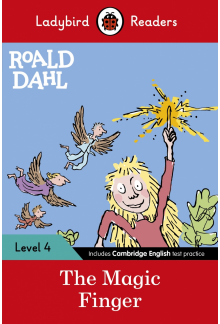 Ladybird Readers Level 4 - Roald Dahl - The Magic Finger (ELT Graded Reader) - Humanitas