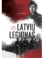 Latvių legionas. Mano kariškaskelias - Humanitas