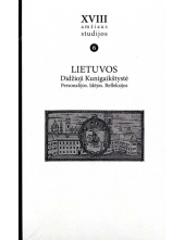 Lietuvos Didžioji Kunigaikštystė. Personalijos. Idėjos. Refl - Humanitas