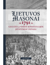 Lietuvos Masonai ir 1791m. gegužės 3-osios konstitucijos įstatyminė pataisa - Humanitas