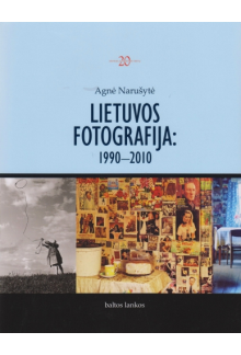 Lietuvos fotografija 1990-2010 - Humanitas