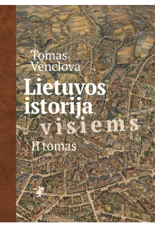 Lietuvos istorija visiems II t - Humanitas