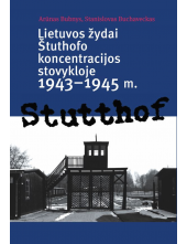 Lietuvos žydai Štuthofo koncentracijos stovykloje 1943-1945 - Humanitas