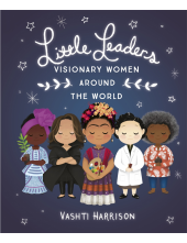 Little Leaders: Visionary Women Around the World - Humanitas