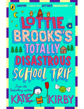 Lottie Brooks's Totally Disastrous School-Trip - Humanitas