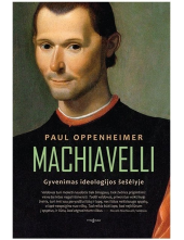 Machiavelli : gyvenimas ideologijos šešėlyje - Humanitas