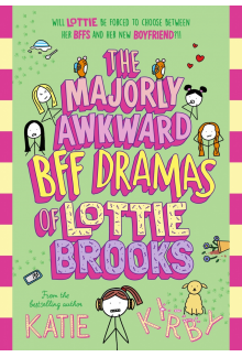 Majorly Awkward BFF Dramas of Lottie Brooks - Humanitas