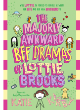 Majorly Awkward BFF Dramas of Lottie Brooks - Humanitas