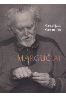 Marcelijaus Martinaičio margučiai - Humanitas