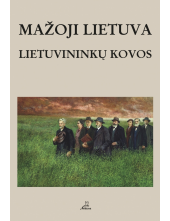 Mažoji Lietuva. Lietuvininkų kovos - Humanitas