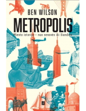 Metropolis. Miesto istorija -nuo senovės iki šiandien - Humanitas