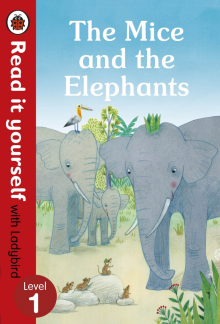 Mice and the Elephants: Read it yourself with Ladybird Level 1 - Humanitas