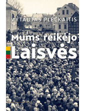 Mums reikėjo Laisvės - Humanitas