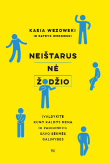 Neištarus nė žodžio.Įvaldykitekūno kalbos meną - Humanitas