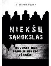 Niekšų sąmokslas. Buvusio KGB papulkininko užrašai - Humanitas