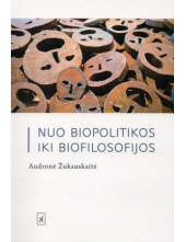 Nuo biopolitikos iki biofilosofijos - Humanitas