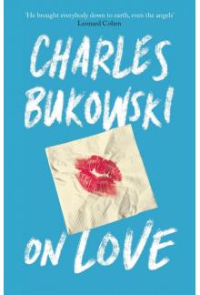 On Love / Bukowski - Humanitas