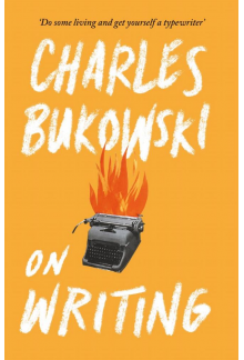 On Writing / Bukowski - Humanitas