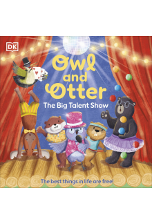 Owl and Otter: The Big Talent Show: The Best Things In Life Are Free! - Humanitas