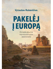 Pakelėj į Europą. Pirmasis atkurtos nepriklausomybės dešimtmetis - Humanitas