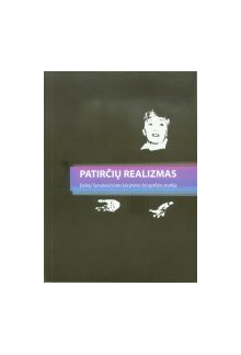 Patirčių realizmas: Dalios Tamulevičiūtės kūrybinės biografi - Humanitas