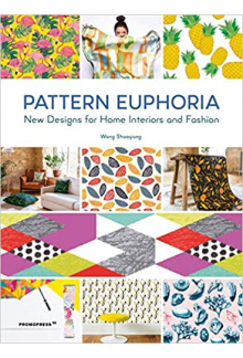 Pattern Euphoria. New Designs for Home Interiors and Fashion - Humanitas