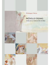 Pažaislio eremas. Kamaldulių vienuolyno istorija - Humanitas