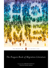 Penguin Book of Migration Literature - Humanitas