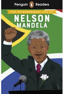 Penguin Readers Level 2: The Extraordinary Life of Nelson Mandela (ELT Graded Reader) - Humanitas