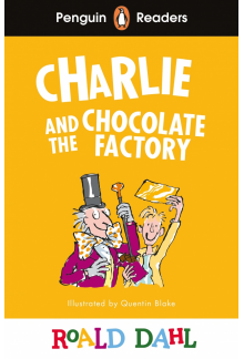 Penguin Readers Level 3: Roald Dahl Charlie and the Chocolate Factory (ELT Graded Reader) - Humanitas