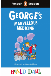 Penguin Readers Level 3: Roald Dahl George’s Marvellous Medicine (ELT Graded Reader) - Humanitas