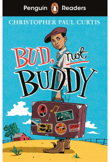 Penguin Readers Level 4: Bud, Not Buddy (ELT Graded Reader) - Humanitas