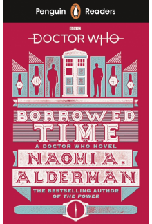 Penguin Readers Level 5: Doctor Who: Borrowed Time (ELT Graded Reader) - Humanitas