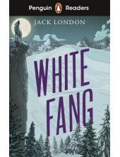Penguin Readers Level 6: White Fang (ELT Graded Reader) - Humanitas