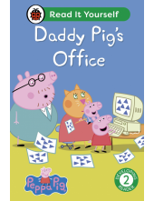 Peppa Pig Daddy Pig's Office: Read It Yourself - Level 2 Developing Reader - Humanitas