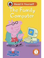 Peppa Pig The Family Computer: Read It Yourself - Level 1 Early Reader - Humanitas