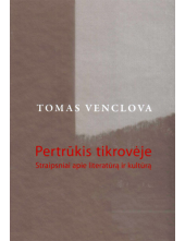 Pertrūkis tikrovėje. Straipsniai apie literatūrą ir kultūrą - Humanitas