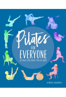 Pilates for Everyone: 50 exercises for every type of body - Humanitas