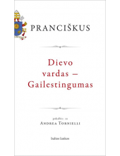 Pranciškus. Dievo vardas - Gailestingumas - Humanitas