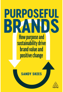 Purposeful Brands: How Purpose and Sustainability Drive Brand - Humanitas