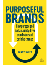 Purposeful Brands: How Purpose and Sustainability Drive Brand - Humanitas