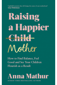 Raising A Happier Mother - Humanitas